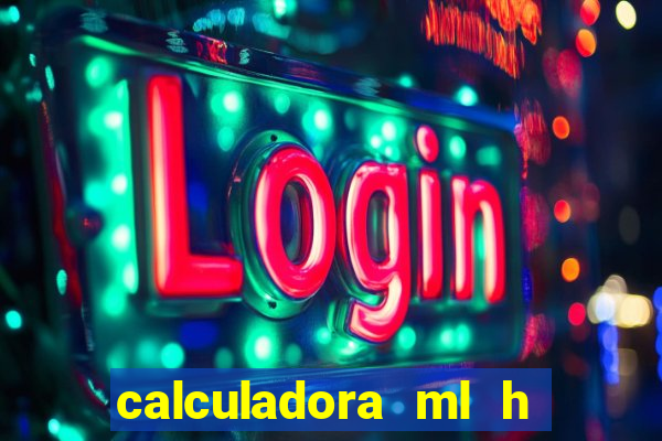 calculadora ml h para mcg kg min